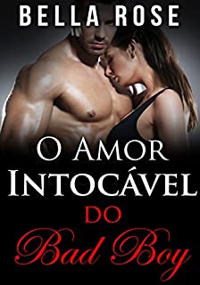 Livro O Amor Intocável do Bad Boy