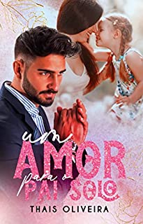 Livro UM AMOR PARA O PAI SOLO