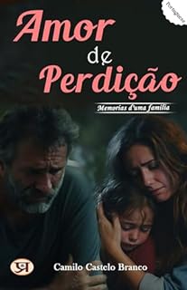 Livro Amor de Perdição: Memorias d'uma familia