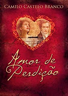 Livro Amor de Perdição: Novela portuguesa de Camilo Castelo Branco, escritA em 1862