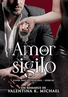 Livro AMOR SOB SIGILO (Clube dos Quarentões Livro 2)