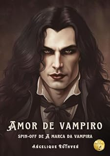 Livro Amor de vampiro • Spin-off de A marca da vampira (Gótico Vamp)