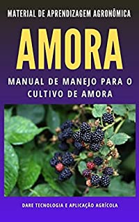 Livro AMORA | Manual de Manejo para o Cultivo