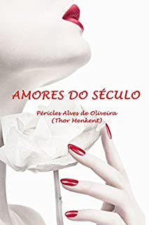 Livro AMORES E DORES DO SÉCULO (1)