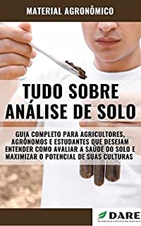 Livro TUDO SOBRE ANÁLISE DE SOLO | Guia completo para agricultores, agronômos e estudantes