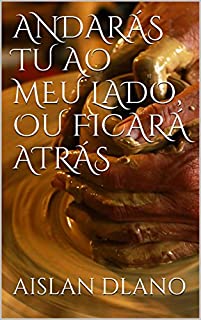 Livro ANDARÁS TU AO MEU LADO, OU FICARÁ ATRÁS