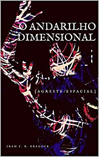 Livro O ANDARILHO DIMENSIONAL : Contos Bradockianos III (Agreste Místico Livro 21)