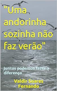 Livro "Uma andorinha sozinha não faz verão": Juntos podemos fazer a diferença