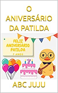 Livro O ANIVERSÁRIO DA PATILDA