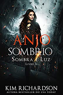 Livro Anjo Sombrio (Sombra e Luz Livro 6)