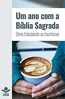 Livro Um ano com a Bíblia Sagrada (Série Estudando as Escrituras)