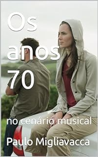 Livro Os anos 70 : no cenário musical