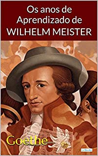 Livro Os Anos de Aprendizado de Wilhelm Meister - Goethe