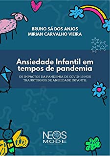 Ansiedade Infantil Em Tempos De Pandemia : Os Impactos Da Pandemia Da ...