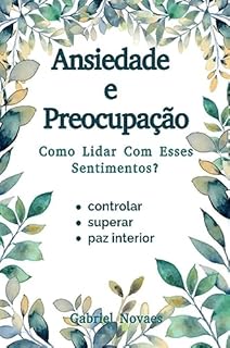 Livro Ansiedade e Preocupação Como Lidar Com Esses Sentimentos?