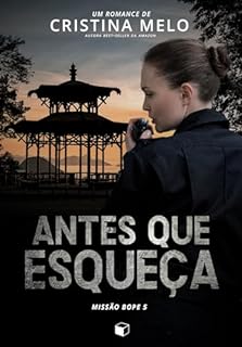 Livro Antes que Esqueça: Missão Bope 5