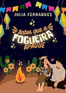 Livro Antes Que a Fogueira Apague