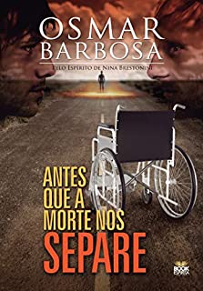 Livro Antes que a morte nos separe: Pelo espírito de Nina Brestonini