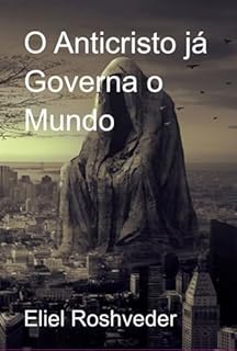 Livro O Anticristo Já Governa O Mundo