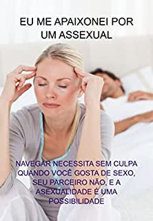 Livro Eu Me Apaixonei Por Um Assexual