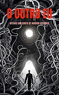 Livro O outro eu.: Apenas um conto de horror cósmico.