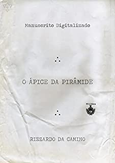 Livro O Ápice da Pirâmide: R.: DaCamino (Biblioteca do Mestre Maçom)