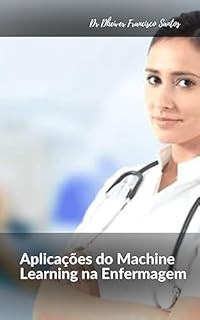 Livro Aplicações do Machine Learning na Enfermagem