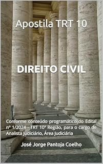 Livro Apostila TRT 10 Direito civil : conforme conteúdo programático do Edital nº 1/2024 - TRT 10ª Região, para o cargo de Analista Judiciário, Área Judiciária