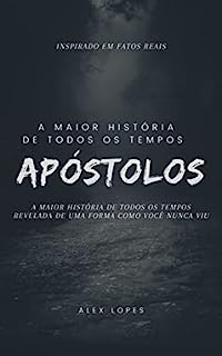 Livro APÓSTOLOS : ULTIMOS DIAS DA GRANDE TENTAÇÃO! TOTALMENTE INSPIRADO EM FATOS REAIS!