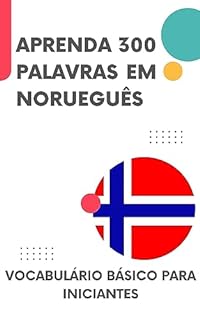 Livro Aprenda 300 palavras em norueguês: Vocabulário básico para iniciantes (Tu fala demais!)