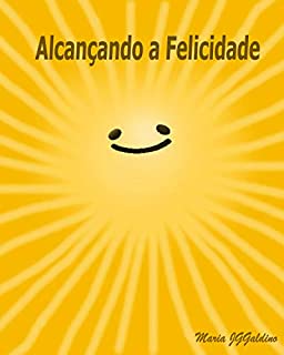 Livro aprenda a alcançar a verdadeira felicidade : Felicidade