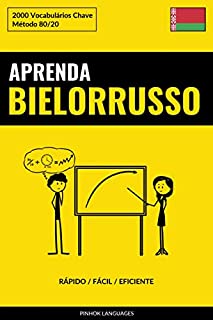 Aprenda Bielorrusso - Rápido / Fácil / Eficiente: 2000 Vocabulários Chave