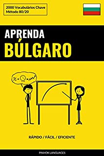 Livro Aprenda Búlgaro - Rápido / Fácil / Eficiente: 2000 Vocabulários Chave