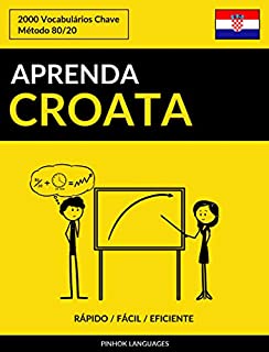 Livro Aprenda Croata - Rápido / Fácil / Eficiente: 2000 Vocabulários Chave