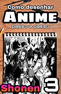 Desenhar Anime - Curso de Desenho (Capitulo 01): Aprenda á desenhar no  Estilo Anime / Mangá (Desenhar Anime e Mangá Livro 1) eBook : Rodrigues  Filho, Albertino: : Loja Kindle