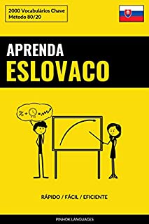 Livro Aprenda Eslovaco - Rápido / Fácil / Eficiente: 2000 Vocabulários Chave