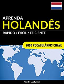 Livro Aprenda Holandês - Rápido / Fácil / Eficiente: 2000 Vocabulários Chave