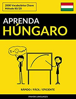 Livro Aprenda Húngaro - Rápido / Fácil / Eficiente: 2000 Vocabulários Chave