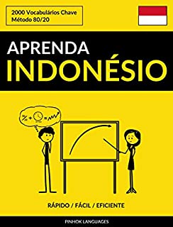 Aprenda Indonésio - Rápido / Fácil / Eficiente: 2000 Vocabulários Chave