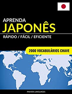 Livro Aprenda Japonês - Rápido / Fácil / Eficiente: 2000 Vocabulários Chave