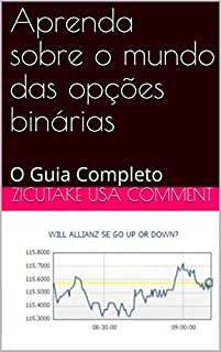 Livro Aprenda sobre o mundo das opções binárias: O Guia Completo