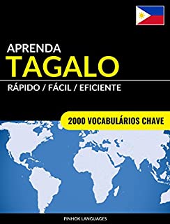 Aprenda Tagalo - Rápido / Fácil / Eficiente: 2000 Vocabulários Chave