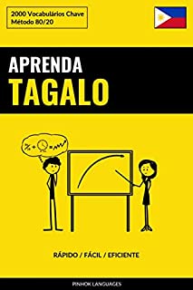 Livro Aprenda Tagalo - Rápido / Fácil / Eficiente: 2000 Vocabulários Chave