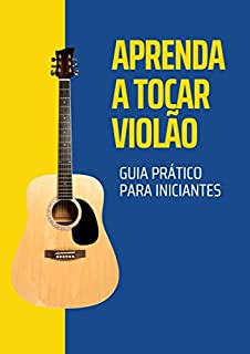 Livro Aprenda a Tocar Violão: Guia Prático para Iniciantes