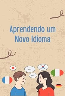 Livro Aprendendo um Novo Idioma: Estratégias Eficazes para o Aprendizado de Idiomas