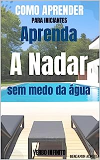 Livro Como Aprender - Aprenda a nadar sem medo da água