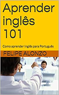 Livro Aprender inglês 101: Como aprender Inglês para Português