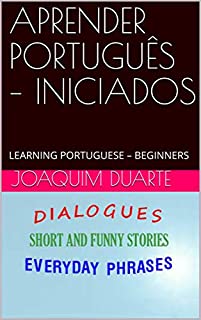 APRENDER PORTUGUÊS – INICIADOS: LEARNING PORTUGUESE – BEGINNERS