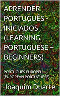 Livro APRENDER PORTUGUÊS - INICIADOS (LEARNING PORTUGUESE – BEGINNERS): PORTUGUÊS EUROPEU (EUROPEAN PORTUGUESE)