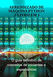 Livro Aprendizado De Máquina Python 2 Livro Em 1